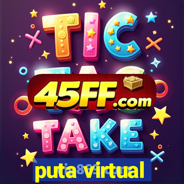 puta virtual